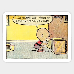 Gonna Get High & Listen To Steely Dan ••••• Vinyl Collector Design Sticker